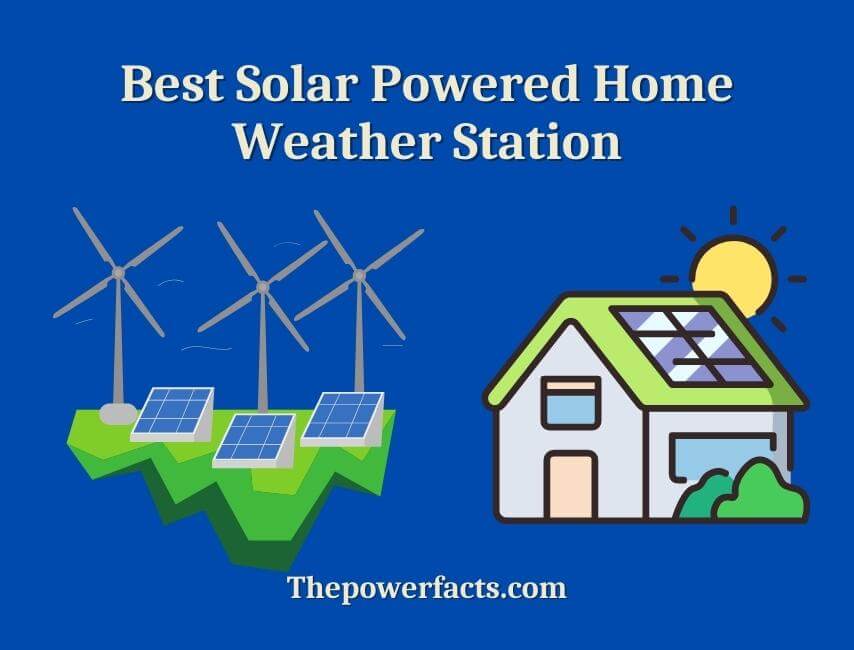 best solar powered home weather station