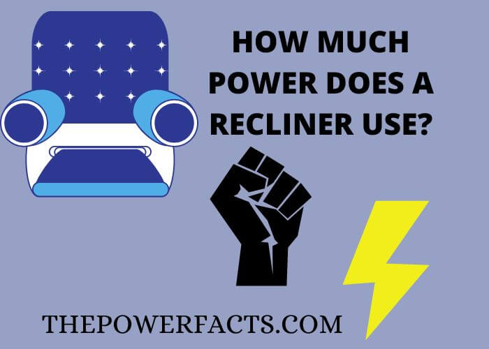 how much power does a recliner use