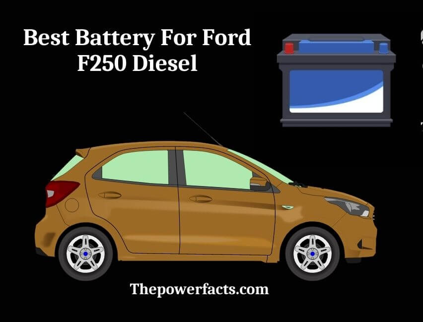 best battery for ford f250 diesel 