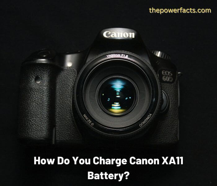 how do you charge canon xa11 battery