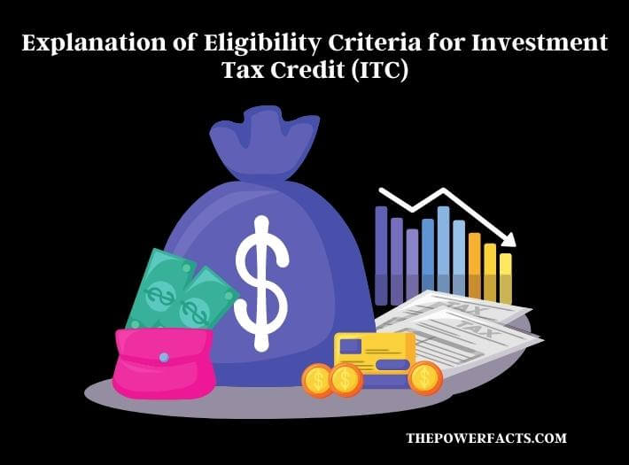 explanation of eligibility criteria for investment tax credit (itc)