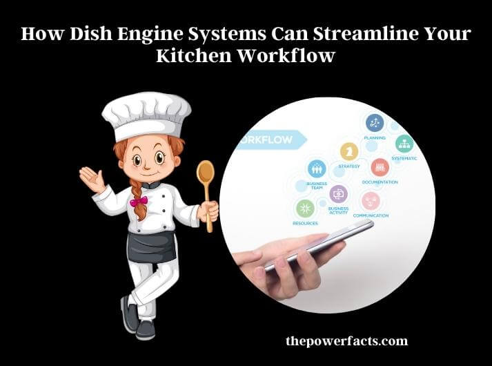 how dish engine systems can streamline your kitchen workflow