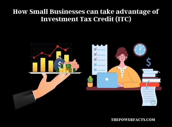 how small businesses can take advantage of investment tax credit (itc)