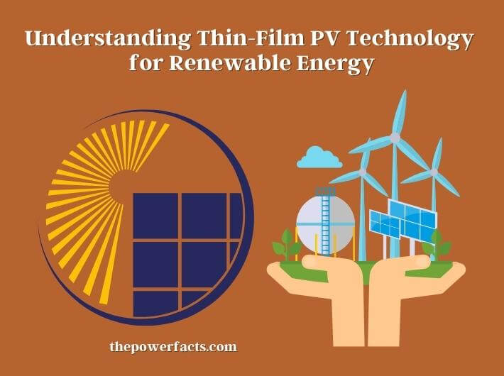 understanding thin-film pv technology for renewable energy