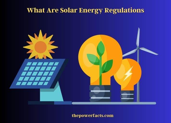 what are solar energy regulations