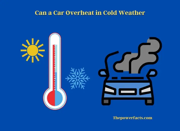 can a car overheat in cold weather