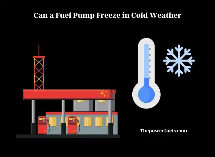 can a fuel pump freeze in cold weather