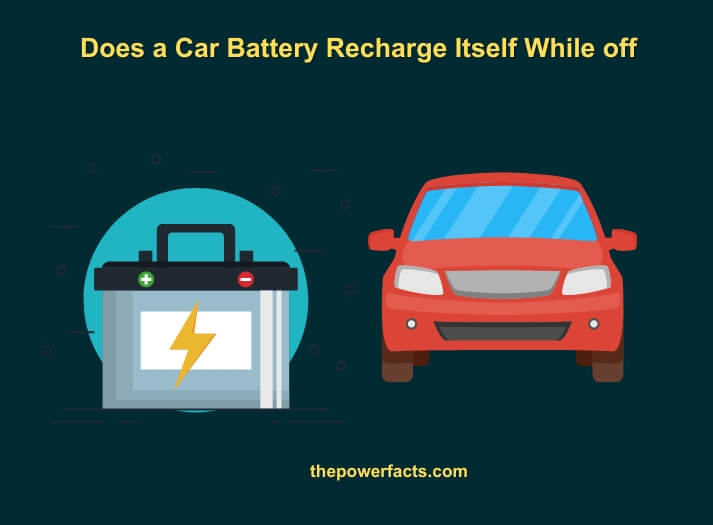 does a car battery recharge itself while off (2)