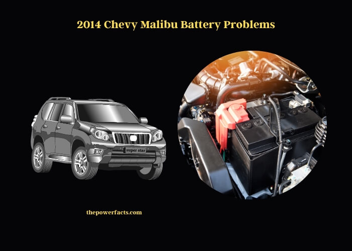 2014 Chevy Malibu Battery Problems: A Thorough Examination 1 2014 chevy malibu battery problems