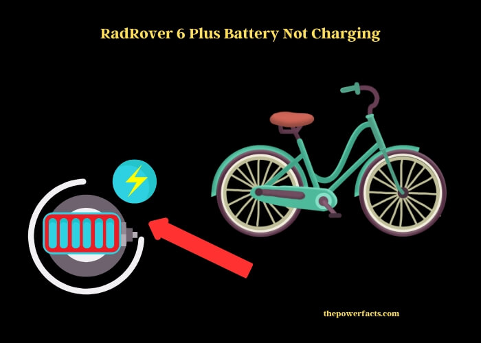 radrover 6 plus battery not charging