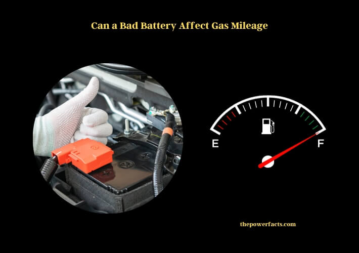 can a bad battery affect gas mileage