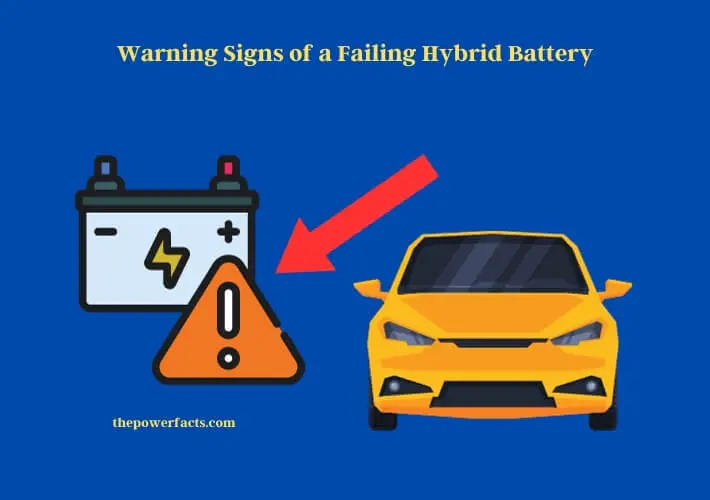 warning signs of a failing hybrid battery