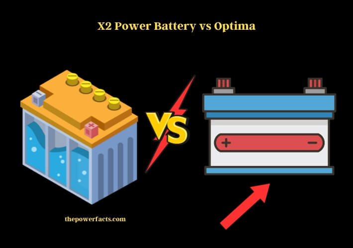 x2 power battery vs optima