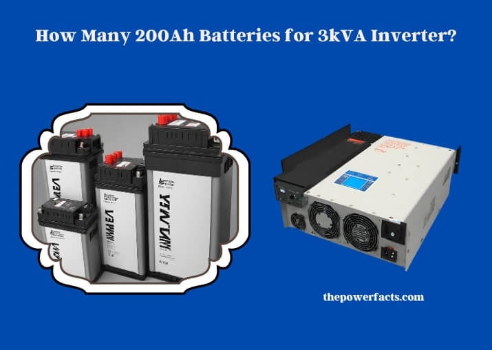 how many 200ah batteries for 3kva inverter