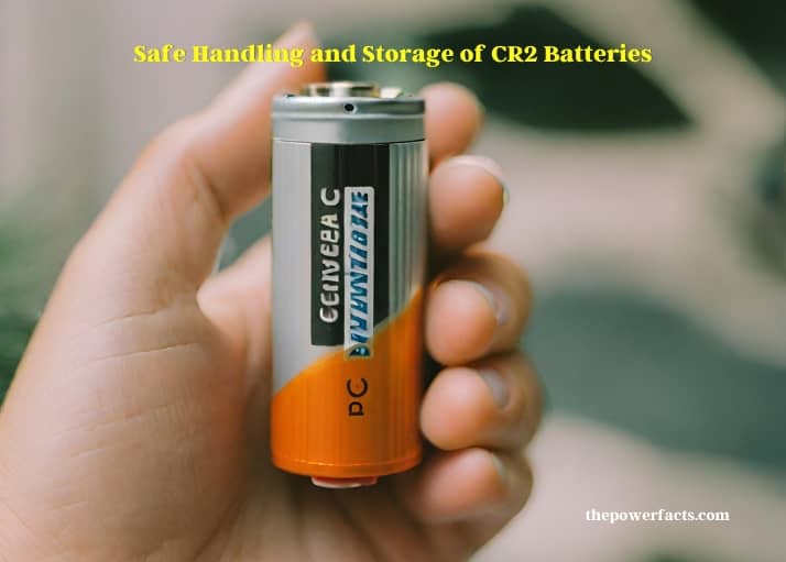 safe handling and storage of cr2 batteries