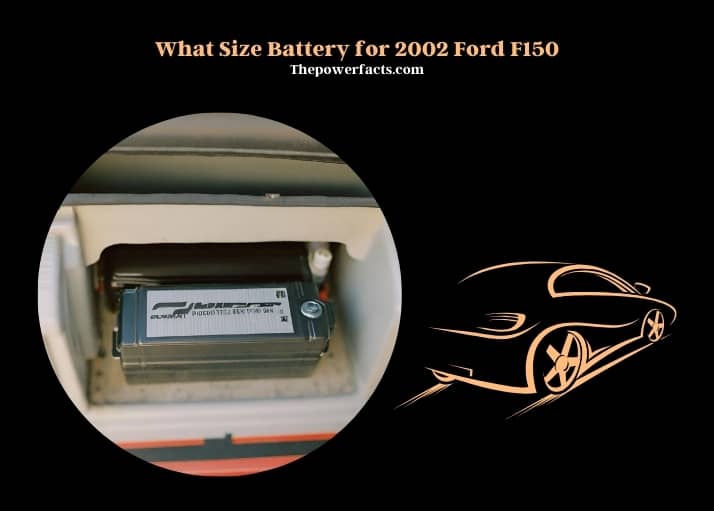 what size battery for 2002 ford f150