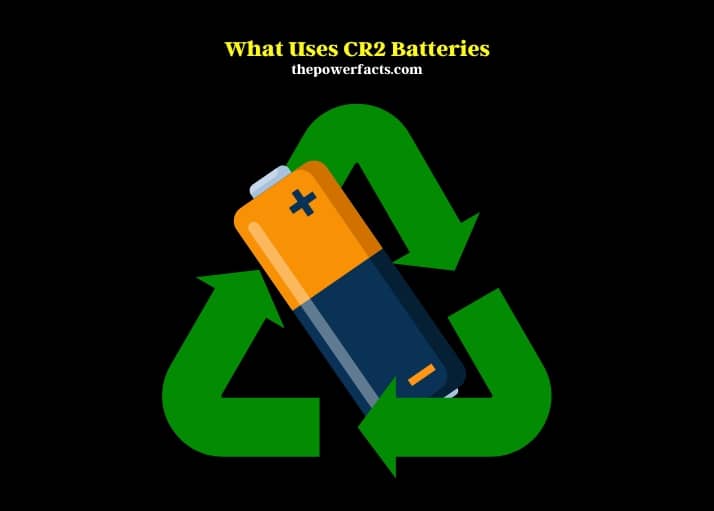 what uses cr2 batteries